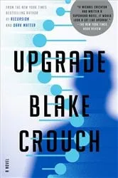 Book cover of Upgrade by Blake Crouch