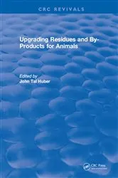 Book cover of Upgrading Residues and By-products for Animals by J. Tal Huber