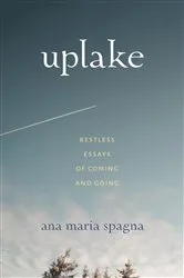 Book cover of Uplake by Ana Maria Spagna