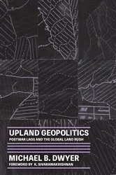 Book cover of Upland Geopolitics by Michael B. Dwyer