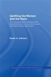 Book cover of Uplifting the Women and the Race by Karen Johnson