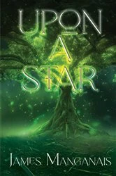 Book cover of Upon a Star by James Manganais