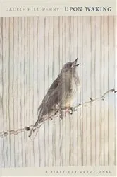 Book cover of Upon Waking by Jackie Hill Perry