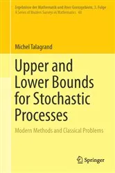 Book cover of Upper and Lower Bounds for Stochastic Processes by Michel Talagrand