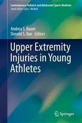Book cover of Upper Extremity Injuries in Young Athletes by Andrea S. Bauer