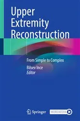 Book cover of Upper Extremity Reconstruction by Bilsev Ince