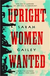 Book cover of Upright Women Wanted by Sarah Gailey