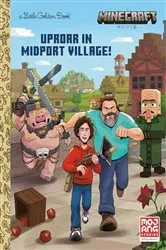 Book cover of Uproar in Midport Village (A MINECRAFT MOVIE) by Golden Books