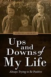 Book cover of Ups and Downs of My Life by Veronica Orsborn
