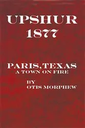 Book cover of Upshur 1877 by Otis Morphew