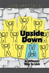 Book cover of Upside Down Daily Readings by Jacob Armstrong
