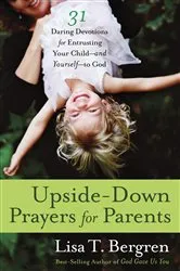 Book cover of Upside-Down Prayers for Parents by Unknown