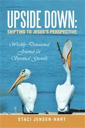 Book cover of Upside Down: Shifting to Jesus’s Perspective by Staci Jensen-Hart