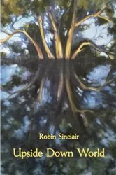 Book cover of Upside Down World by Robin Sinclair