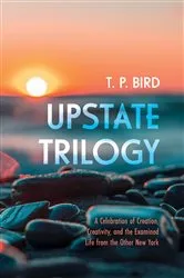 Book cover of Upstate Trilogy by T. P. Bird