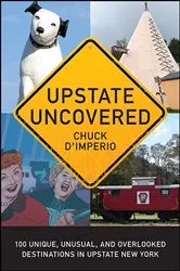 Book cover of Upstate Uncovered by Chuck D'Imperio