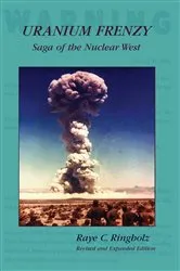 Book cover of Uranium Frenzy by Raye Ringholz