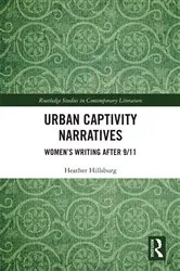 Book cover of Urban Captivity Narratives by Heather Hillsburg