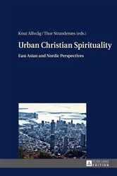 Book cover of Urban Christian Spirituality by Knut Alfsvåg