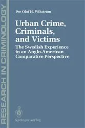 Book cover of Urban Crime, Criminals, and Victims by Per-Olof H. WikstrÃ¶m