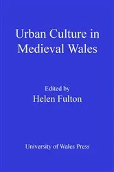 Book cover of Urban Culture in Medieval Wales by Helen Fulton