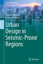 Book cover of Urban Design in Seismic-Prone Regions by Hossein Bahrainy