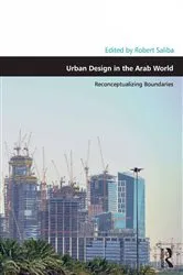 Book cover of Urban Design in the Arab World by Robert Saliba