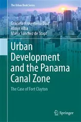 Book cover of Urban Development and the Panama Canal Zone by Graciela Arosemena Díaz