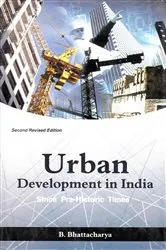 Book cover of Urban Development in India (Since Pre-Historic Times) (2nd ed.) by B. Prof. Bhattacharya