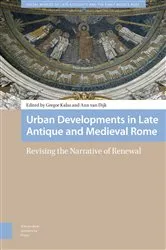 Book cover of Urban Developments in Late Antique and Medieval Rome by Gregor Kalas