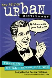 Book cover of Urban Dictionary: Freshest Street Slang Defined by Aaron Peckham
