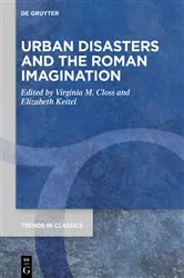 Book cover of Urban Disasters and the Roman Imagination by Virginia M. Closs