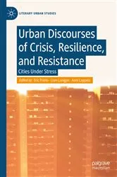 Book cover of Urban Discourses of Crisis, Resilience, and Resistance by Eric Prieto