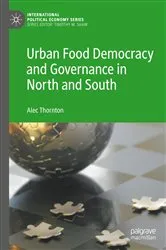Book cover of Urban Food Democracy and Governance in North and South by Alec Thornton