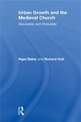 Book cover of Urban Growth and the Medieval Church by Nigel Baker