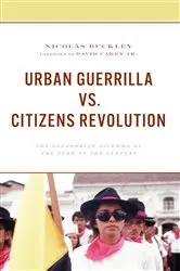Book cover of Urban Guerrilla vs. Citizens Revolution by Nicolás Buckley