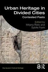 Book cover of Urban Heritage in Divided Cities by Mirjana Ristic