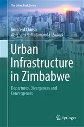 Book cover of Urban Infrastructure in Zimbabwe by Innocent Chirisa