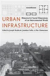 Book cover of Urban Infrastructure by Joseph Heathcott