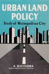 Book cover of Urban Land Policy: A Metropolitan Perspective by A. Ravindra