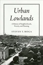 Book cover of Urban Lowlands by Steven T. Moga