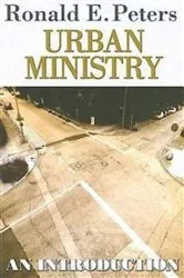 Book cover of Urban Ministry by Ronald E. Peters