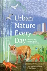 Book cover of Urban Nature Every Day by Jane McMorland Hunter