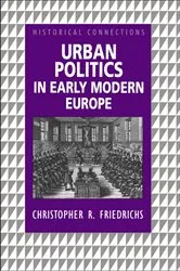 Book cover of Urban Politics in Early Modern Europe by Christopher R. Friedrichs