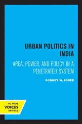 Book cover of Urban Politics in India by Rodney W. Jones