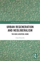 Book cover of Urban Regeneration and Neoliberalism by Clare Kinsella