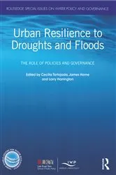 Book cover of Urban Resilience to Droughts and Floods by Cecilia Tortajada