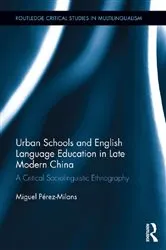 Book cover of Urban Schools and English Language Education in Late Modern China by Unknown