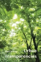 Book cover of Urban Transparencies by Mark Willing