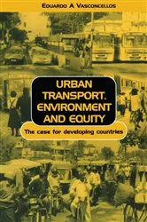 Book cover of Urban Transport Environment and Equity by Eduardo Alcantara Vasconcellos